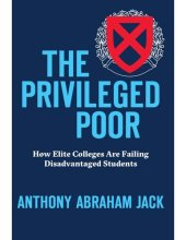 book The Privileged Poor: How Elite Colleges Are Failing Disadvantaged Students