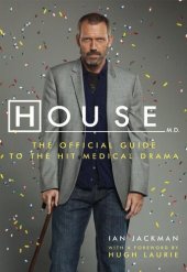 book House, M.D.: The Official Guide to the Hit Medical Drama