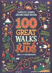 book 100 Great Walks with Kids: Fantastic stomps around Great Britain