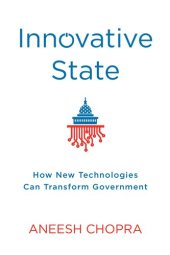 book Innovative State: How New Technologies Can Transform Government