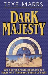 book Dark Majesty Expanded Edition: The Secret Brotherhood and the Magic of a Thousand Points of Light