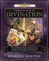 book Llewellyn's Complete Book of Divination: Your Definitive Source for Learning Predictive & Prophetic Techniques