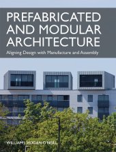 book Prefabricated and Modular Architecture: Aligning Design with Manufacture and Assembly