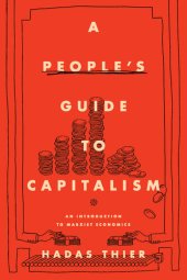 book A People's Guide to Capitalism: An Introduction to Marxist Economics