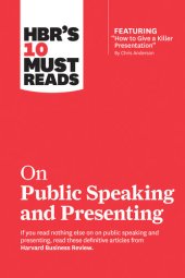 book HBR's 10 Must Reads on Public Speaking and Presenting (with featured article "How to Give a Killer Presentation" By Chris Anderson)