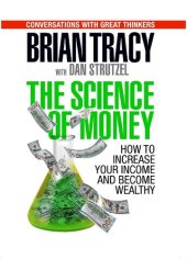 book The Science of Money: How to Increase Your Income and Become Wealthy