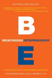 book Breakthrough Entrepreneurship: The Proven Framework for Building Brilliant New Ventures