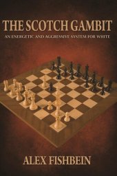 book The Scotch Gambit: An Energetic and Aggressive System for White