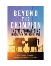 book Beyond the Champion: Institutionalizing Innovation Through People