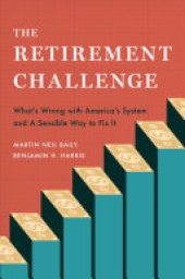 book The Retirement Challenge: What's Wrong with America's System and A Sensible Way to Fix It