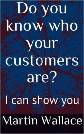 book Do you know who your customers are?: I can show you