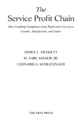 book The Service Profit Chain: How Leading Companies Link Profit and Growth to Loyalty, Satisfaction, and Value