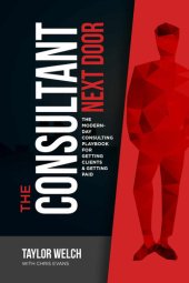 book The Consultant Next Door: The Modern-Day Consulting Playbook for Getting Clients & Getting Paid