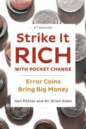 book Strike It Rich with Pocket Change: Error Coins Bring Big Money