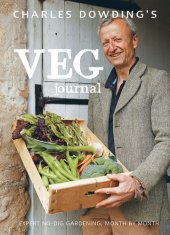 book Charles Dowding's Veg Journal: Expert No-Dig Advice, Month by Month