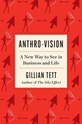 book Anthro-Vision: A New Way to See in Business and Life