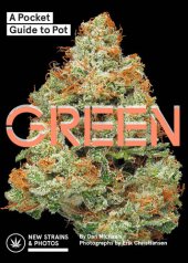 book Green: A Pocket Guide to Pot (Marijuana Guide, Pot Field Guide, Marijuana Plant Book)