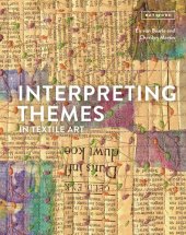 book Interpreting Themes in Textile Art