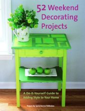 book 52 Weekend Decorating Projects