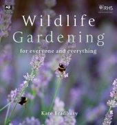 book Wildlife Gardening: For Everyone and Everything