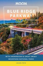 book Moon Blue Ridge Parkway Road Trip: With Shenandoah & Great Smoky Mountains National Parks (Travel Guide)