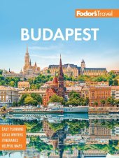 book Fodor's Budapest: with the Danube Bend & Other Highlights of Hungary (Full-color Travel Guide)