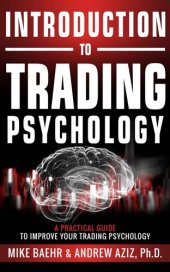 book Introduction to Trading Psychology: A Practical Guide to Improve Your Trading Psychology