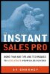 book The Instant Sales Pro: More Than 600 Tips and Techniques to Accelerate Your Sales Success