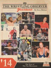 book The Wrestling Observer Yearbook '14: The Year of The Yes Movement (Wrestling Observer Newsletter 3)