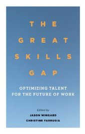 book The Great Skills Gap: Optimizing Talent for the Future of Work