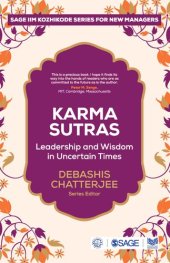 book Karma Sutras: Leadership and Wisdom for Uncertain Times: Leadership and Wisdom in Uncertain Times (SAGE IIM-Kozhikode Series for New Managers)