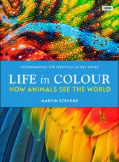 book Life in Colour: How Animals See the World