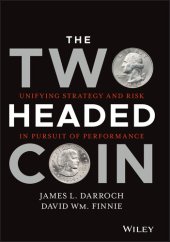 book The Two Headed Coin: Unifying Strategy and Risk in Pursuit of Performance