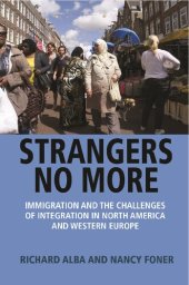 book Strangers No More: Immigration and the Challenges of Integration in North America and Western Europe