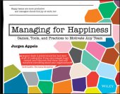 book Managing for Happiness: Games, Tools & Practices to Motivate Any Team