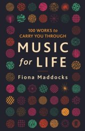 book Music for Life: 100 Works to Carry You Through