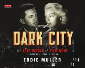 book Dark City: The Lost World of Film Noir (Revised and Expanded Edition)