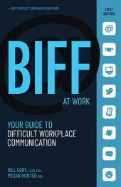 book BIFF at Work: Your Guide to Difficult Workplace Communication