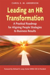 book Leading an HR Transformation: A Practical Roadmap for Aligning People Strategies to Business Results