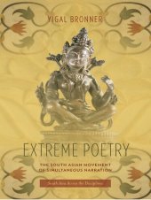 book Extreme Poetry: The South Asian Movement of Simultaneous Narration