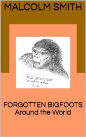 book Forgotten Bigfoots Around the World