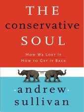 book The Conservative Soul: How We Lost It, How to Get It Back