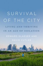 book Survival of the City: Living and Thriving in an Age of Isolation