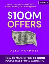 book $100M Offers: How To Make Offers So Good People Feel Stupid Saying No