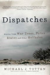 book Dispatches: Stories from War Zones, Police States and Other Hellholes