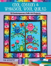 book Cool Cotton & Whimsical Wool Quilts: 12 Contemporary Folk-Art Projects