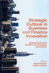 book Strategic Outlook in Business and Finance Innovation: Multidimensional Policies for Emerging Economies