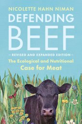 book Defending Beef: The Ecological and Nutritional Case for Meat, 2nd Edition