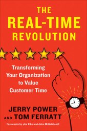 book The Real-Time Revolution: Transforming Your Organization to Value Customer Time