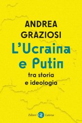 book L'Ucraina e Putin tra storia e ideologia